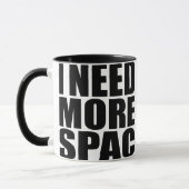 Ich brauche mehr Spac Funny Zitat Tasse (Links)