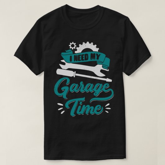 Ich brauche mein Garage-Zeit-Auto-Mechanikgeschenk T-Shirt (Design vorne)
