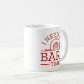 Ich brauche meine Barenzeit Kaffeetasse (VorderseiteRechts)