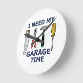 ICH BRAUCHE MEINE GARAGE-ZEIT RUNDE WANDUHR (Winkel)