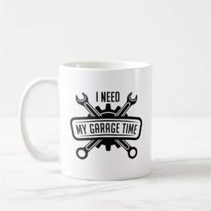 Ich brauche meine Garagezeit Kaffeetasse