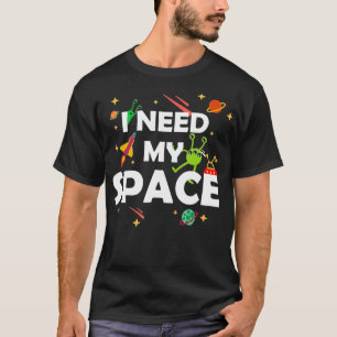 Ich brauche meine Monster Weltraum-Astrophysik T-Shirt