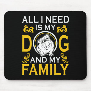 Ich brauche meinen Bulldoggen und meine Familie lu Mousepad
