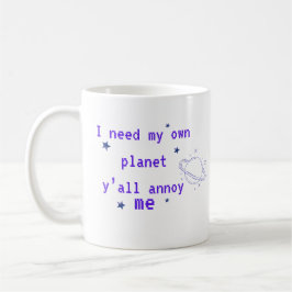 Ich brauche meinen eigenen Planeten Lustige Introv Kaffeetasse
