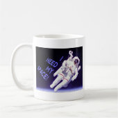 Ich brauche meinen Platz Kaffeetasse (Links)