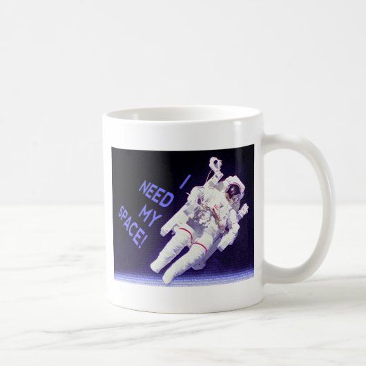 Ich brauche meinen Platz Kaffeetasse (Rechts)
