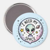 Ich brauche meinen Raum Süßer Alien Magnet (Vorderseite/Rückseite)
