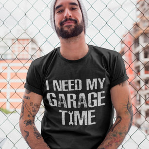 Ich brauche meinen Spaß zur Garagenzeit T-Shirt