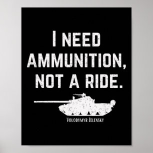 Ich brauche Munition, keine Mitfahrgelegenheit Unt Poster