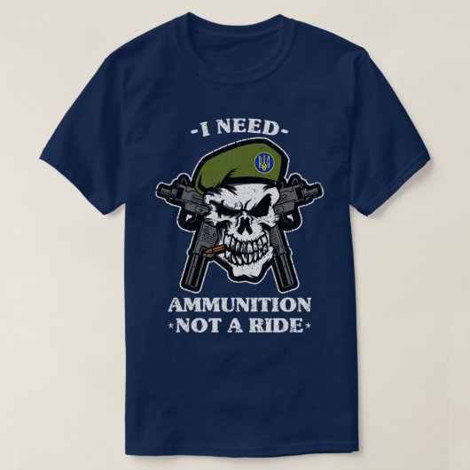 Ich brauche Munition nicht eine Reise Volodymyr Ze T-Shirt (Design vorne)