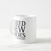 Ich brauche neue Schuhe Kaffeetasse (Vorderseite Links)