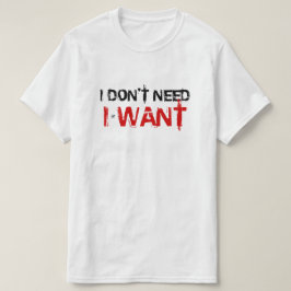 Ich brauche nicht, woll! T-Shirt