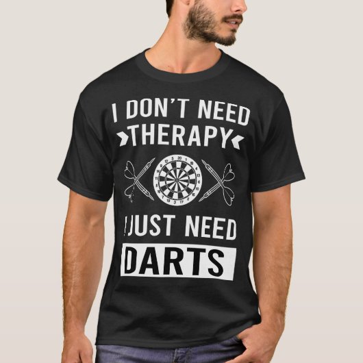 Ich brauche nur Darts T-Shirt (Vorderseite)