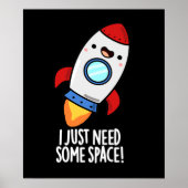 Ich brauche nur ein wenig Platz funny Rocket Pun D Poster (Vorne)