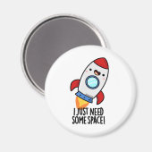 Ich brauche nur ein wenig Weltraum-Funny-Raketenpu Magnet (Vorderseite/Rückseite)