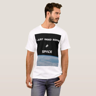 Ich brauche nur einen Astronaut-T - Shirt