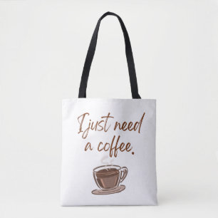 'Ich brauche nur einen Kaffee' Minimalist Tasche