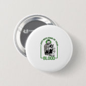 Ich brauche nur etwas von deinem Blut Button (Vorne & Hinten)