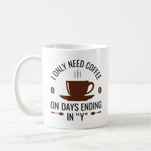 Ich brauche nur Kaffee Kaffeetasse