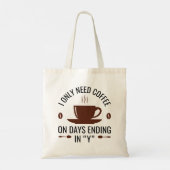 Ich brauche nur Kaffee Tragetasche (Rückseite)