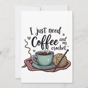 Ich brauche nur Kaffee und Crochet Einladung
