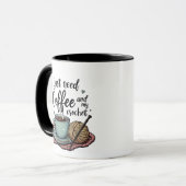 Ich brauche nur Kaffee und Crochet Tasse (Vorderseite Links)