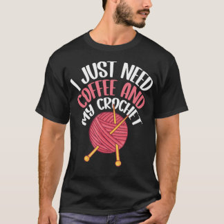 Ich brauche nur Kaffee und mein T-Shirt