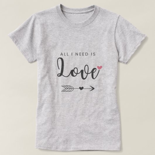 Ich brauche nur Liebe T-Shirt (Design vorne)