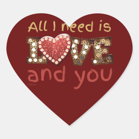ICH BRAUCHE NUR LIEBE... UND IHR süßes Valentinges Herz-Aufkleber (Vorderseite)
