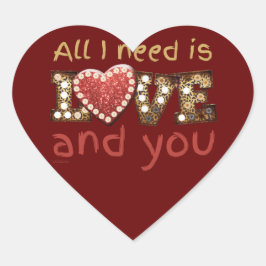 ICH BRAUCHE NUR LIEBE... UND IHR süßes Valentinges Herz-Aufkleber