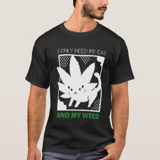 Ich brauche nur meine Katze und meine Weh T-Shirt