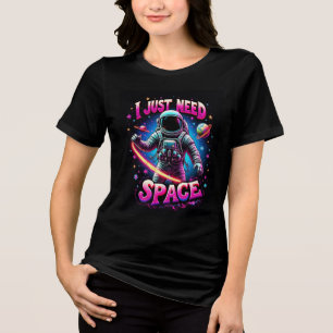 Ich brauche nur Platz – Neonrosa-Astronauten-Shirt Tri-Blend Shirt