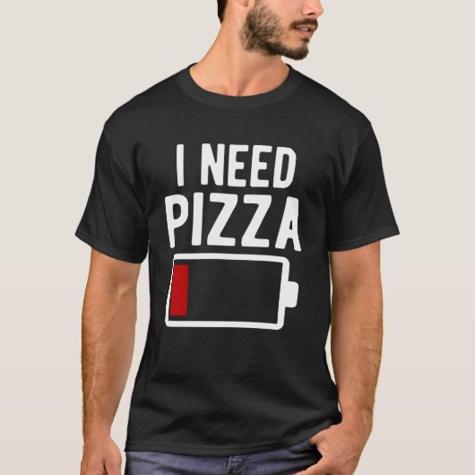 Ich brauche Pizza italienisches Essen T-Shirt (Vorderseite)
