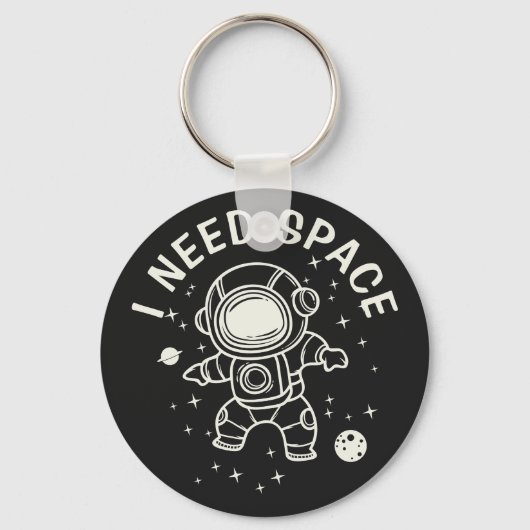 "Ich brauche Platz" - Astronaut allein Schlüsselanhänger (Vorderseite)