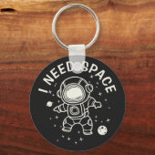 "Ich brauche Platz" - Astronaut allein Schlüsselanhänger (Vorderseite)