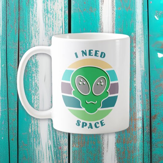 Ich brauche Platz | Funny Vintag Alien Pun Kaffeetasse