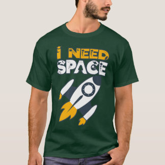 Ich brauche Platz für aufstrebende Astronauten und T-Shirt