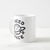 Ich brauche Raum Kaffeetasse (Vorderseite Links)