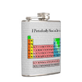 Ich brauche regelmäßig einen Drink; Periodische Ta Flachmann (Rechts)