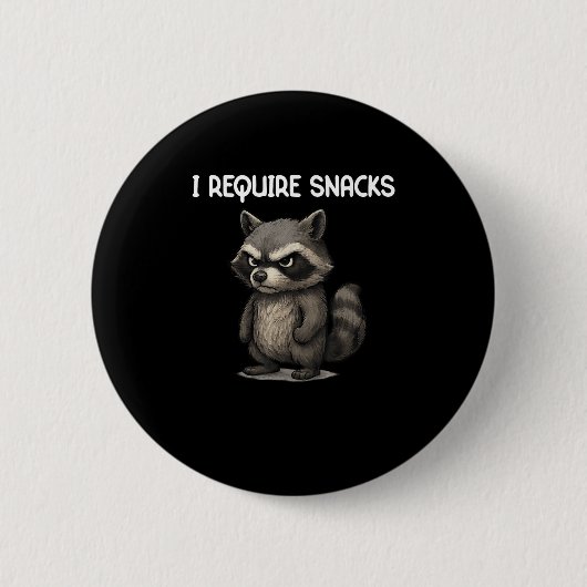 Ich brauche Snacks Funny Raccoon Meme Snack Lover Button (Vorderseite)