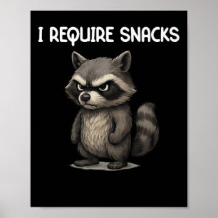 Ich brauche Snacks Funny Raccoon Meme Snack Lover Poster