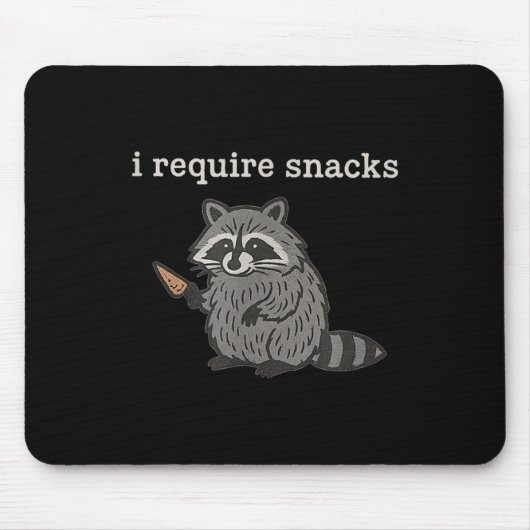 Ich brauche Snacks Raccoon Shirt Männer Frauen Fun Mousepad (Vorne)