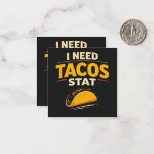 Ich brauche Tacos sofort Mitteilungskarte