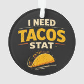 Ich brauche Tacos sofort Ornament (Rückseite)