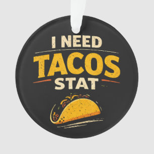 Ich brauche Tacos sofort Ornament