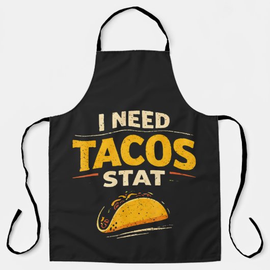Ich brauche Tacos sofort Schürze (Vorderseite)