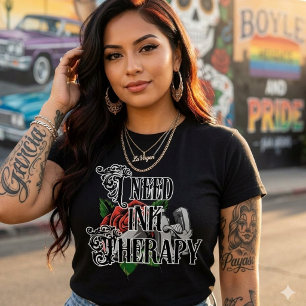 Ich brauche Tinten-Therapie T-Shirt