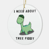 ICH BRAUCHE ÜBER BAUFEUER - LOCH NESS MONSTER KERAMIK ORNAMENT (Links)