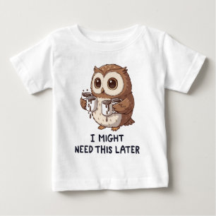 Ich brauche vielleicht später Kaffee - Lustiger Eu Baby T-shirt