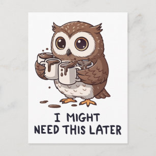 Ich brauche vielleicht später Kaffee - Lustiger Eu Postkarte